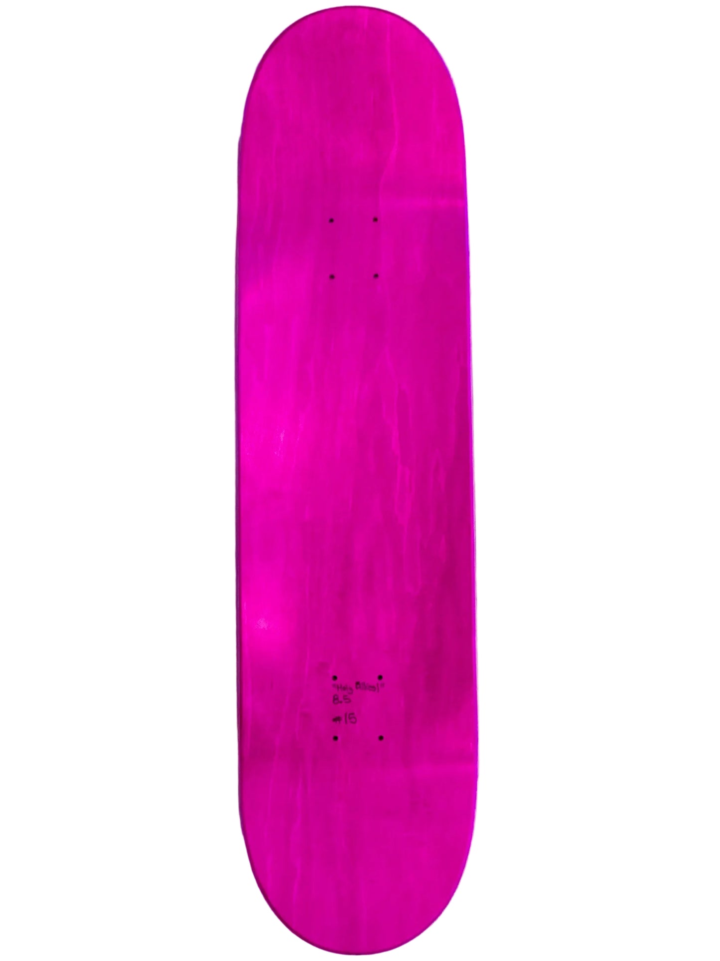 “Holy Billies!” 8.5 Black/Pink Veneer